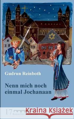 Nenn mich noch einmal Jochanaan Gudrun Reinboth, Michail Krausnick, Friedhelm Schneidewind 9783837079913