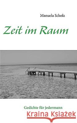 Zeit im Raum Manuela Scholz 9783837080957