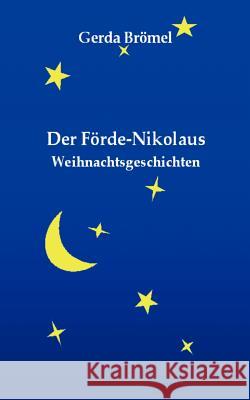 Der Förde-Nikolaus: Weihnachtsgeschichten Gerda Brömel 9783837089394 Books on Demand