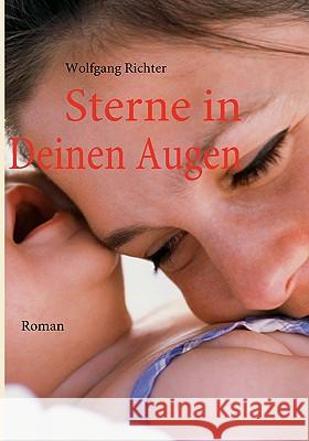 Sterne in Deinen Augen Wolfgang Richter 9783837090079