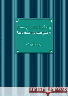 Gedankenspaziergänge: Gedichte Kronenberg, Annegret 9783837096804 Bod