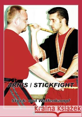 Arnis / Stickfight: Stock- und Waffenkampf Sander, Cord 9783837099423