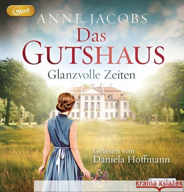 Das Gutshaus - Glanzvolle Zeiten, 2 MP3-CDs : MP3 Format, Lesung. Gekürzte Ausgabe Jacobs, Anne 9783837140668