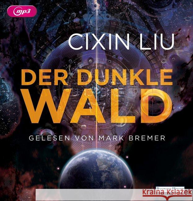 Der dunkle Wald, 2 MP3-CDs : MP3 Format, Lesung Liu, Cixin 9783837141955 Random House Audio