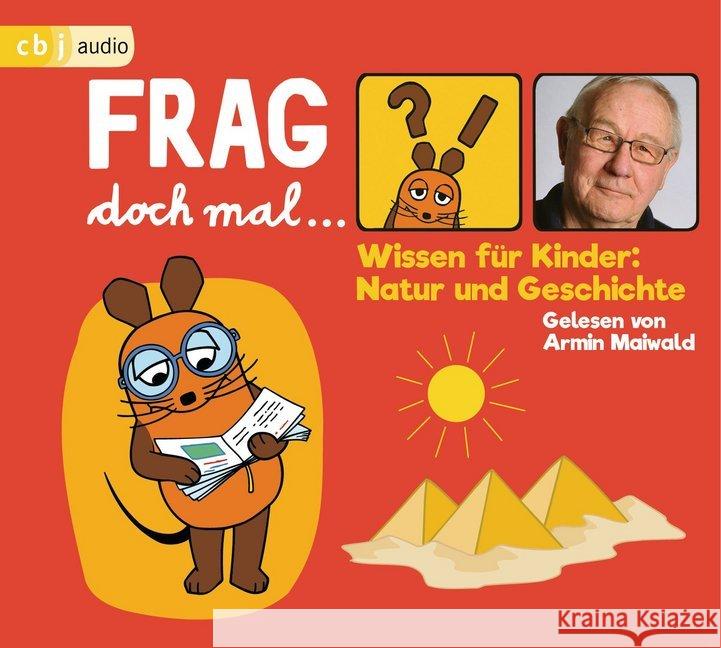 Frag doch mal ... die Maus! Wissen für Kinder: Natur und Geschichte, 1 Audio-CD : Ungekürzte Ausgabe, Lesung Flessner, Bernd 9783837149265