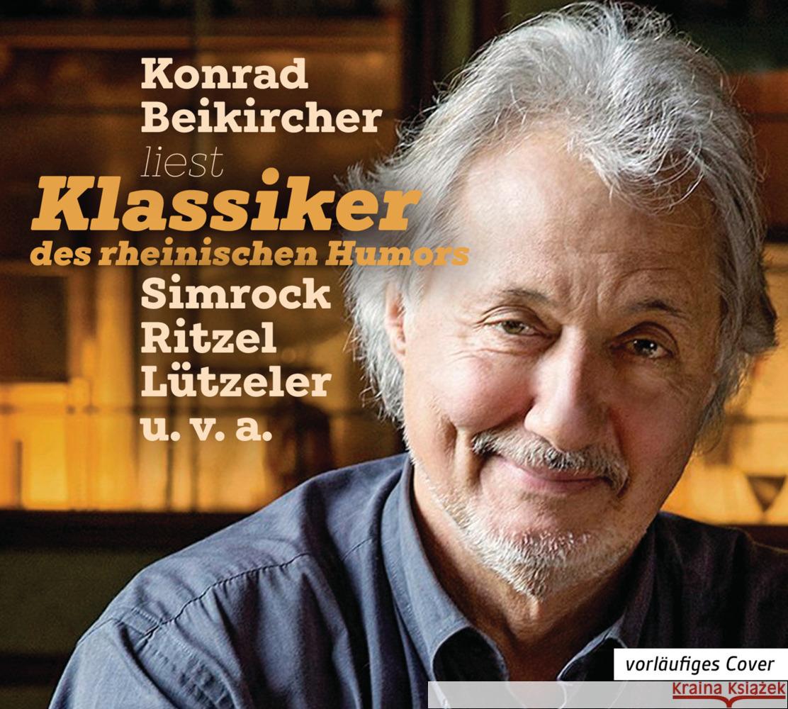 Klassiker des rheinischen Humors, 2 Audio-CD Beikircher, Konrad 9783837156348