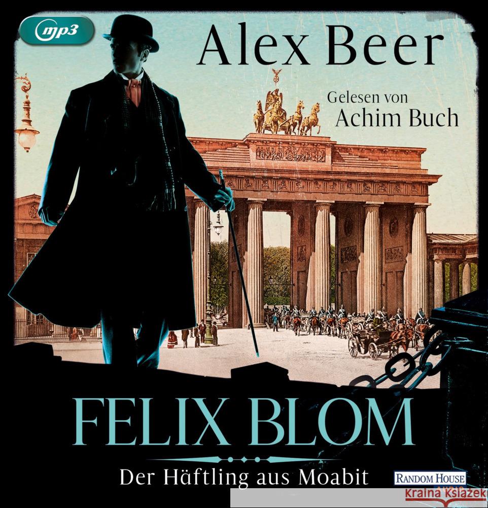 Felix Blom. Der Häftling aus Moabit, 2 Audio-CD, 2 MP3 Beer, Alex 9783837162639