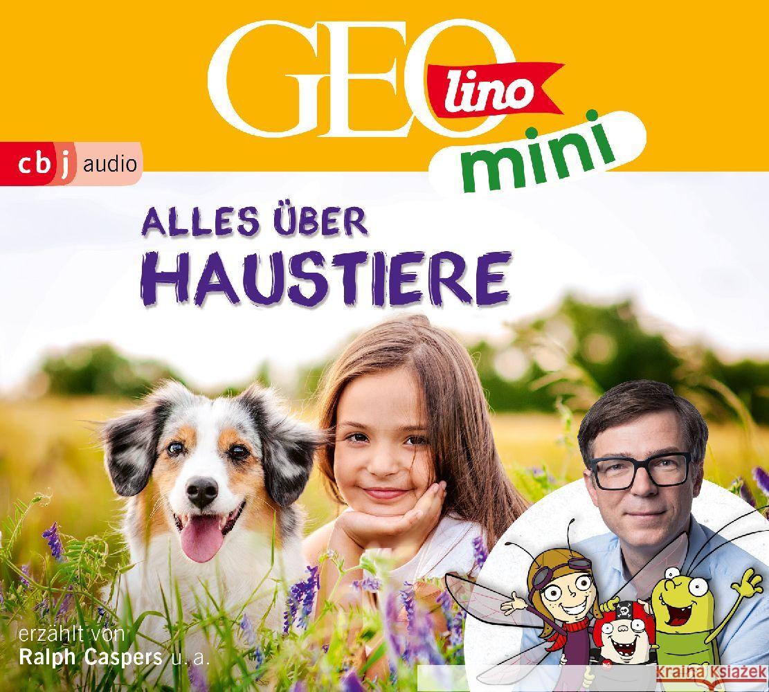 GEOLINO MINI: Alles über Haustiere, 1 Audio-CD Dax, Eva, Kammerhoff, Heiko, Versch, Oliver 9783837163643 cbj audio