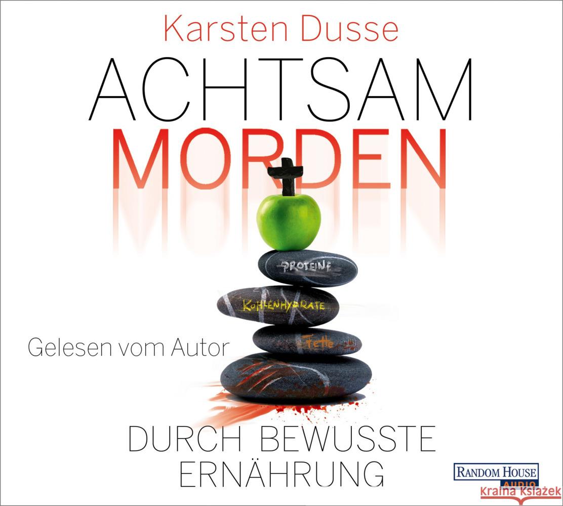 Achtsam morden durch bewusste Ernährung, 6 Audio-CD Dusse, Karsten 9783837164763