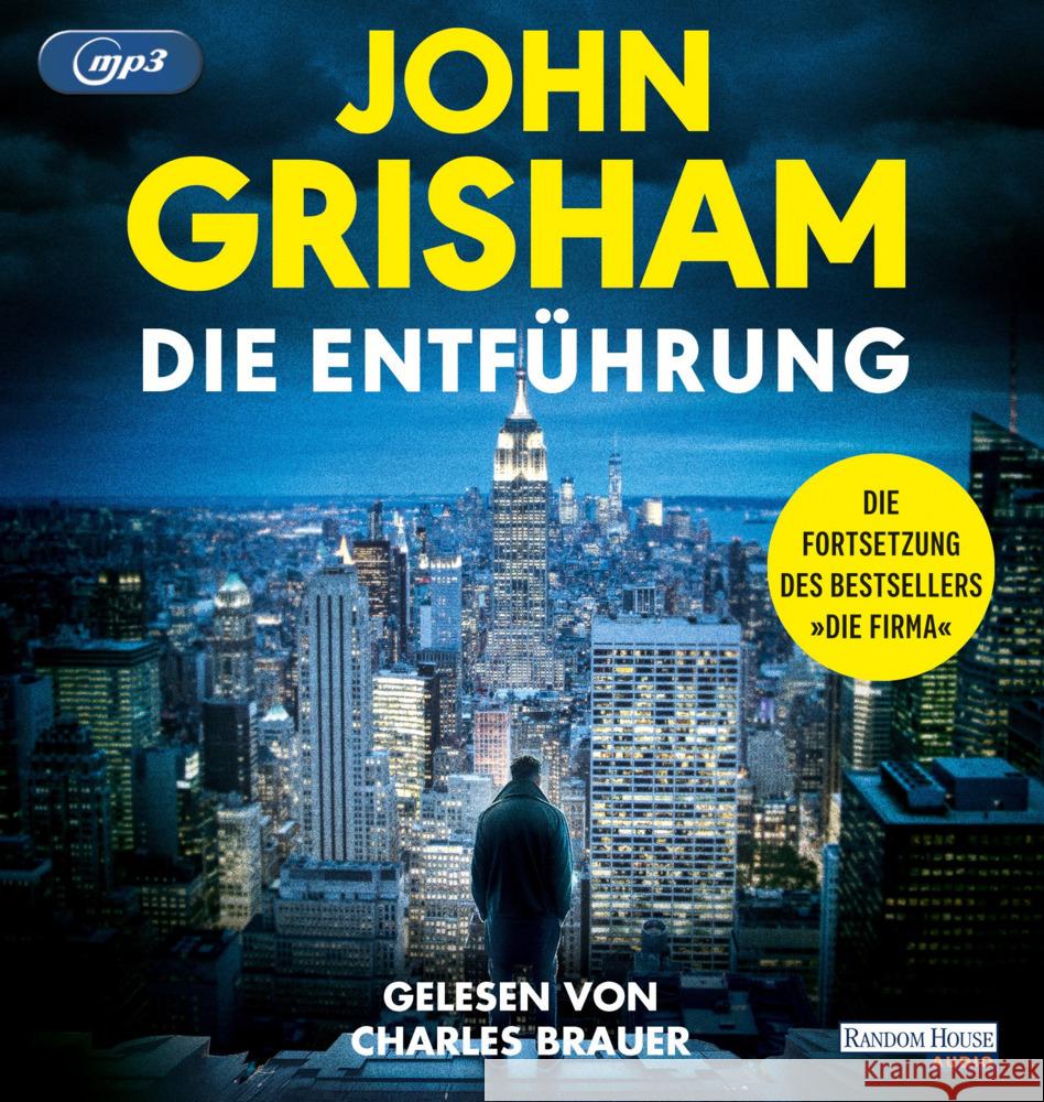 Die Entführung, 2 Audio-CD, 2 MP3 Grisham, John 9783837165098