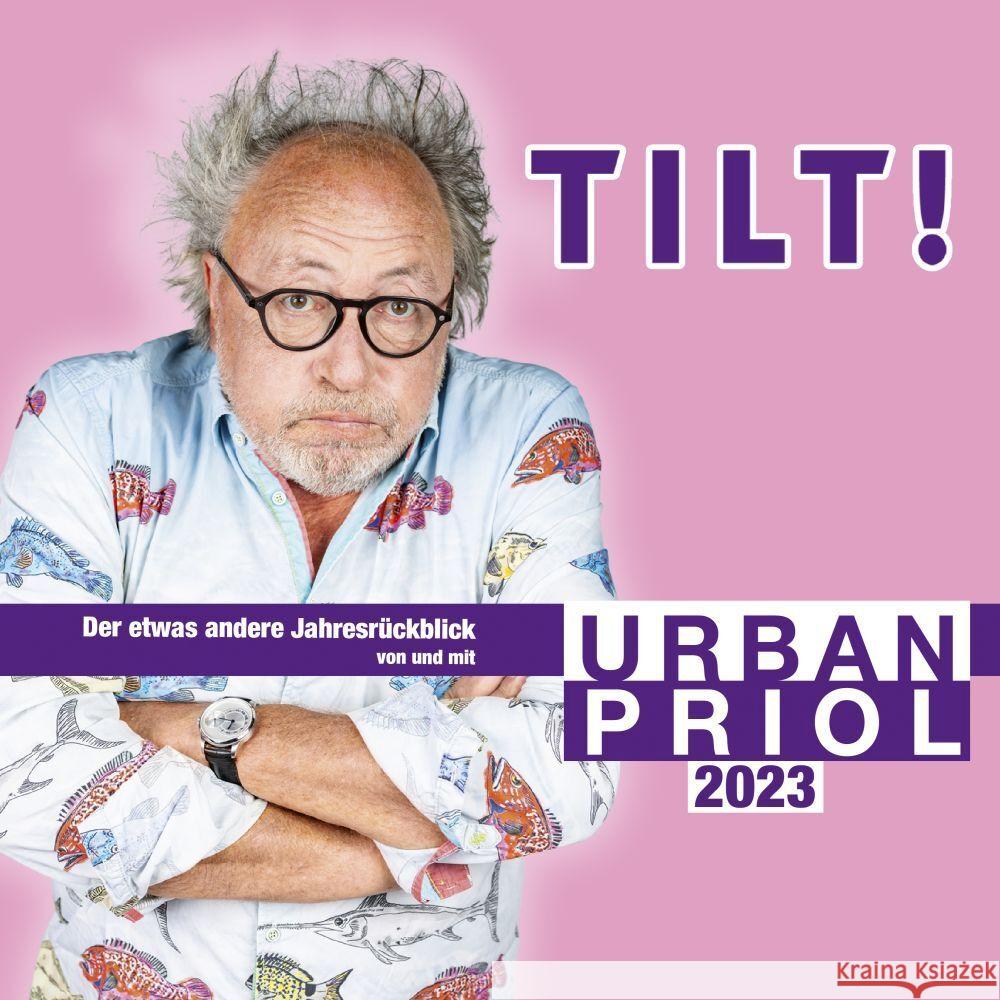 Tilt! 2023 - Der etwas andere Jahresrückblick von und mit Urban Priol, 2 Audio-CD Priol, Urban 9783837166989