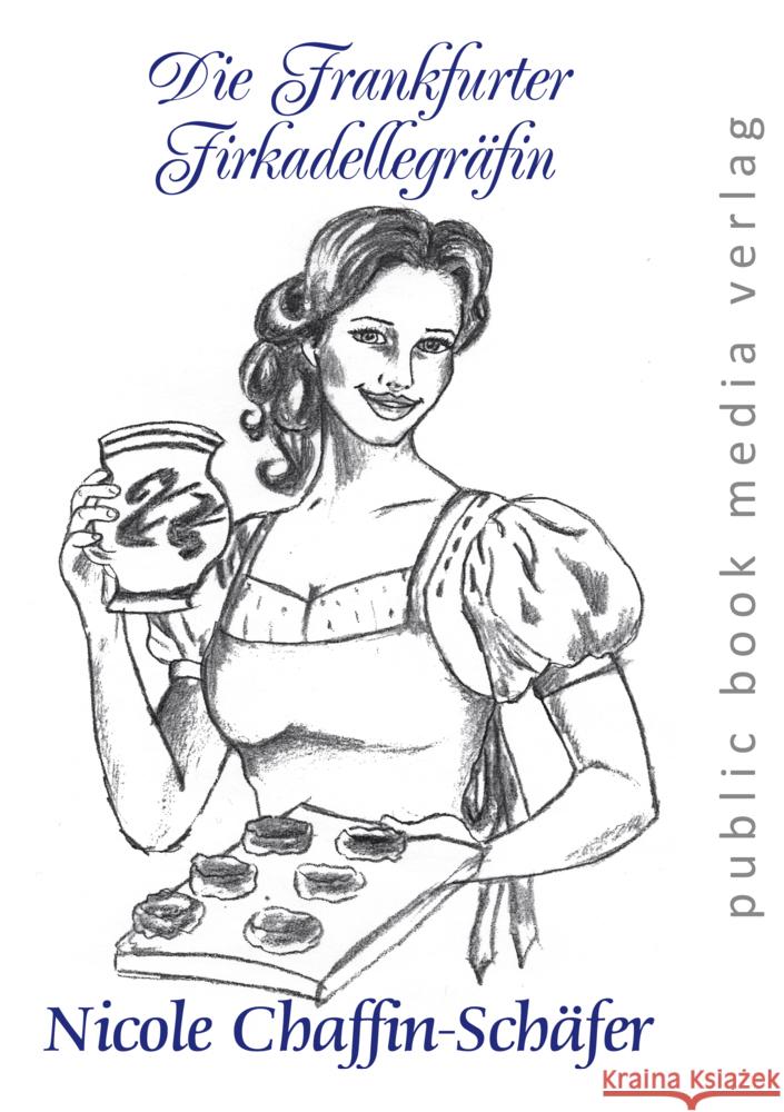 Die Frankfurter Frikadellegräfin Chaffin-Schäfer, Nicole 9783837229165