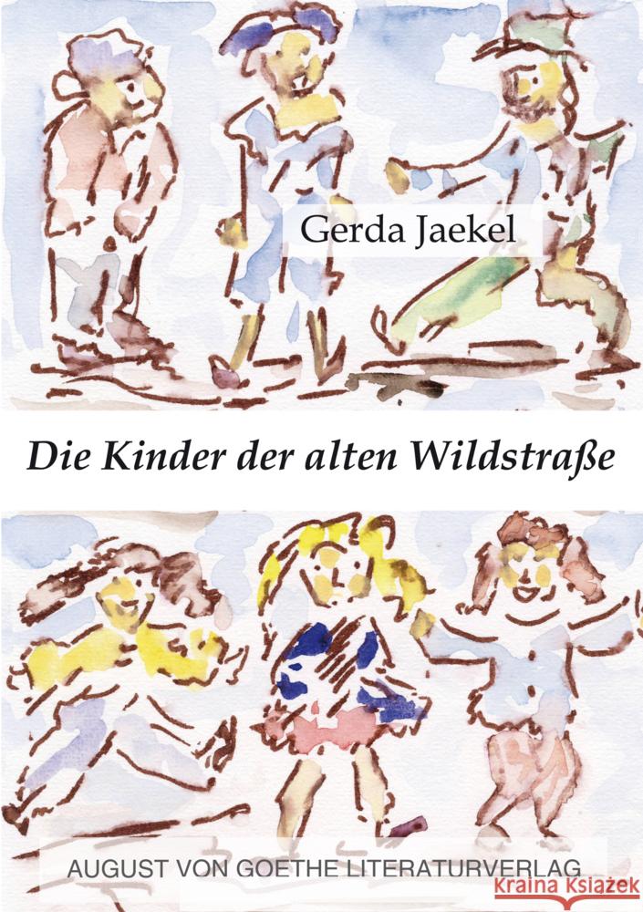 Die Kinder der alten Wildstraße Jaekel, Gerda 9783837229295