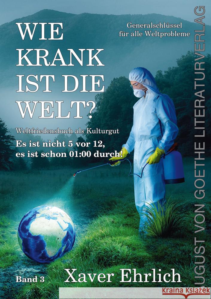 Wie krank ist die Welt? Bd. 3 Ehrlich, Xaver 9783837229677