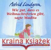 Wie gut, dass es Weihnachtsferien gibt, sagte Madita, 1 Audio-CD : Lesung Lindgren, Astrid 9783837302448