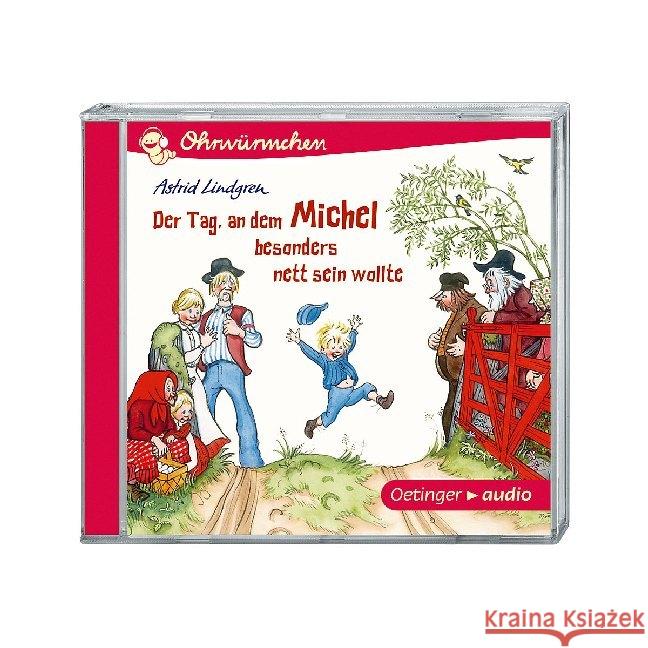 Der Tag, an dem Michel besonders nett sein wollte und andere Geschichten, 1 Audio-CD : OHRWÜRMCHEN-Hörbuch Lindgren, Astrid 9783837308501