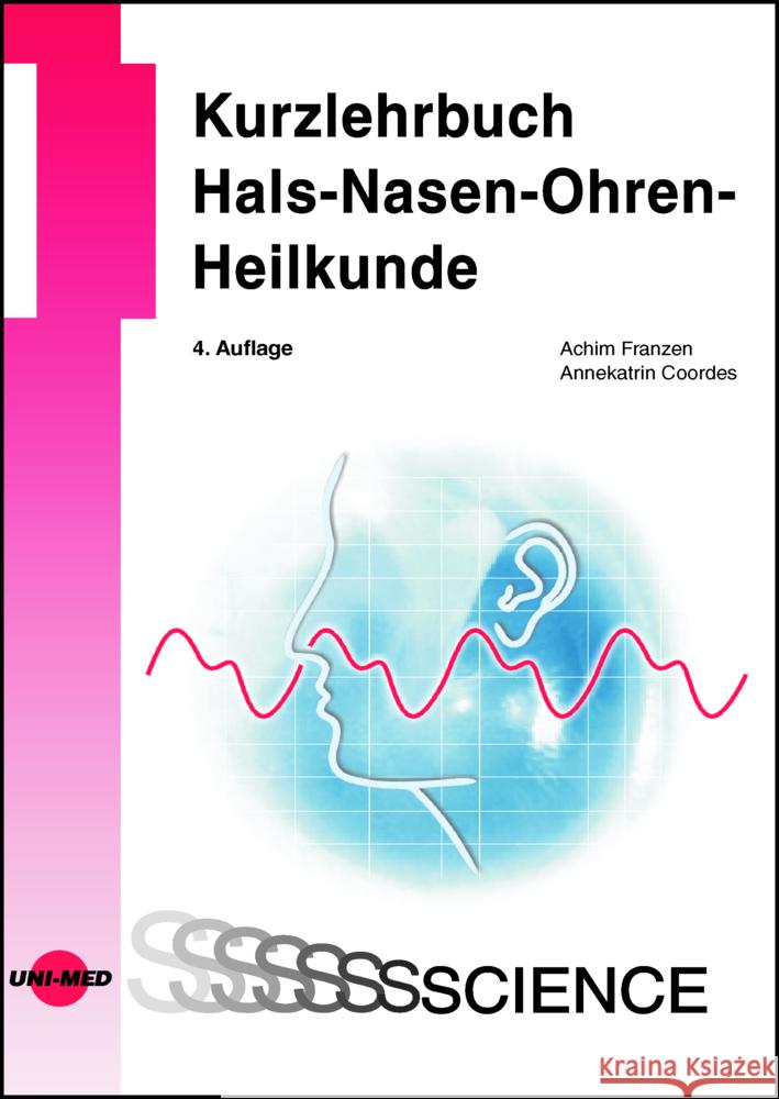 Kurzlehrbuch Hals-Nasen-Ohren-Heilkunde Franzen, Achim, Coordes, Annekatrin 9783837416336 UNI-MED, Bremen