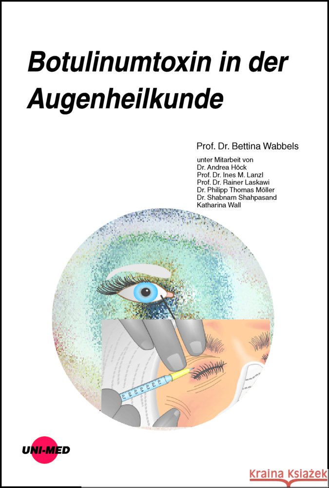 Botulinumtoxin in der Augenheilkunde Wabbels, Bettina 9783837424485 UNI-MED, Bremen