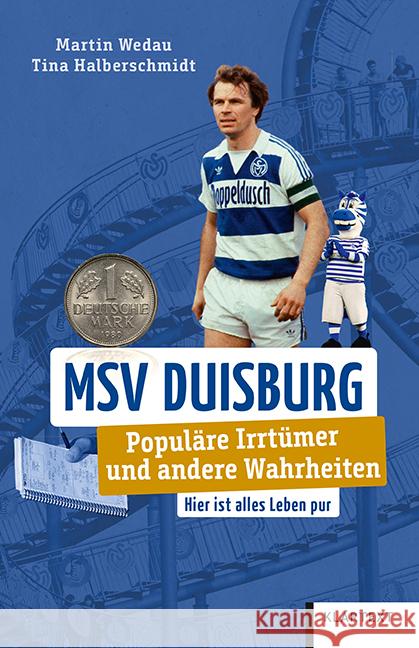 MSV Duisburg Halberschmidt, Tina, Wedau, Martin 9783837523959 Klartext-Verlagsges.