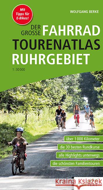 Der große Fahrrad-Tourenatlas Ruhrgebiet Berke, Wolfgang 9783837524161 Klartext-Verlagsges.