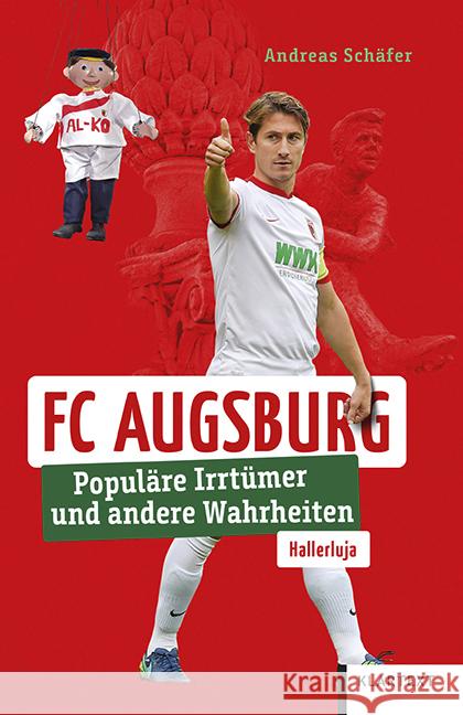 FC Augsburg Schäfer, Andreas 9783837525038 Klartext-Verlagsges.