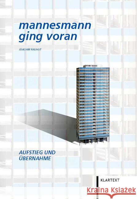 Mannesmann ging voran. Aufstieg und Übernahme. Rauhut, Joachim 9783837526806 Klartext-Verlagsges.