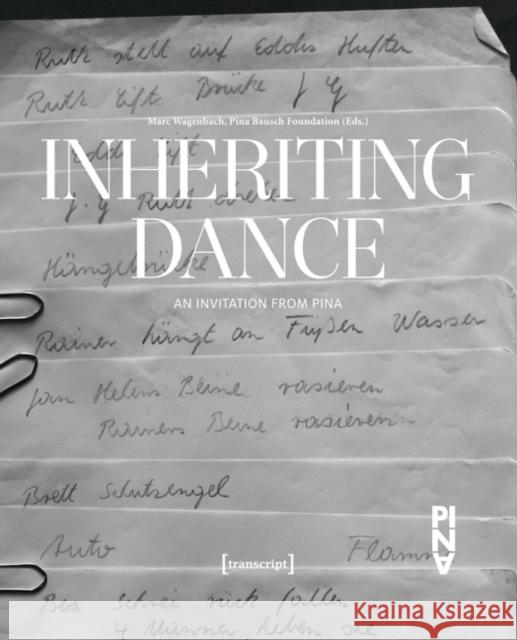 Inheriting Dance: An Invitation from Pina Wagenbach, Marc 9783837627855 transcript