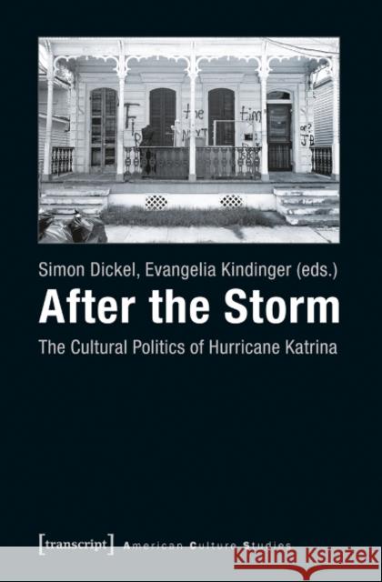 After the Storm: The Cultural Politics of Hurricane Katrina Kindinger, Evangelia 9783837628937