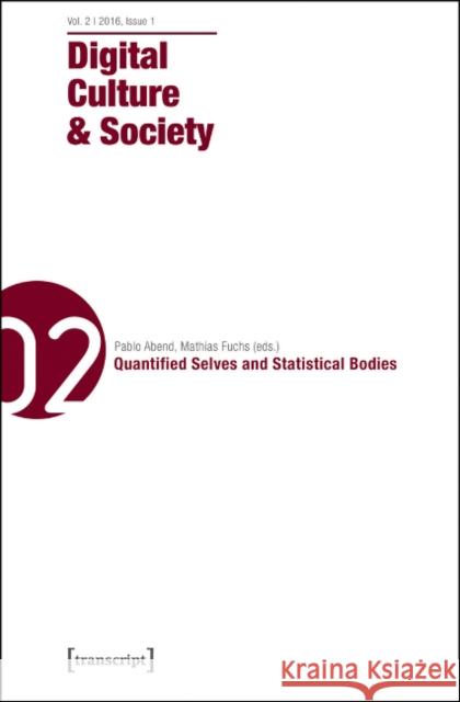 Digital Culture & Society: Vol. 2, Issue 2/2016 - Politics of Big Data Abend, Pablo 9783837632101