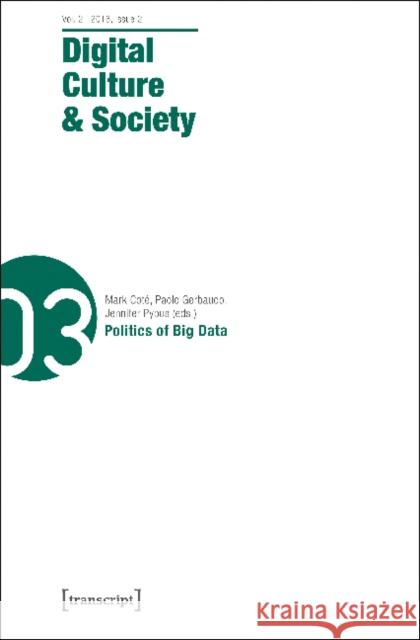 Digital Culture & Society: Vol. 2, Issue 2/2016 - Politics of Big Data Abend, Pablo 9783837632118 Transcript Verlag, Roswitha Gost, Sigrid Noke