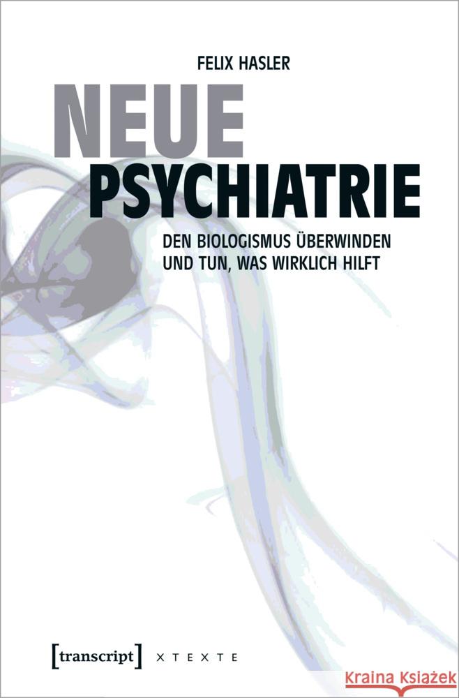 Neue Psychiatrie Hasler, Felix 9783837645712