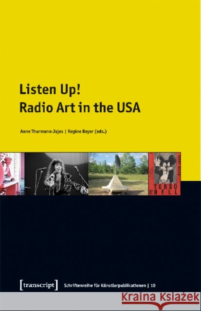 Listen Up! – Radio Art in the USA Regine Beyer 9783837646252 Transcript Verlag, Roswitha Gost, Sigrid Noke
