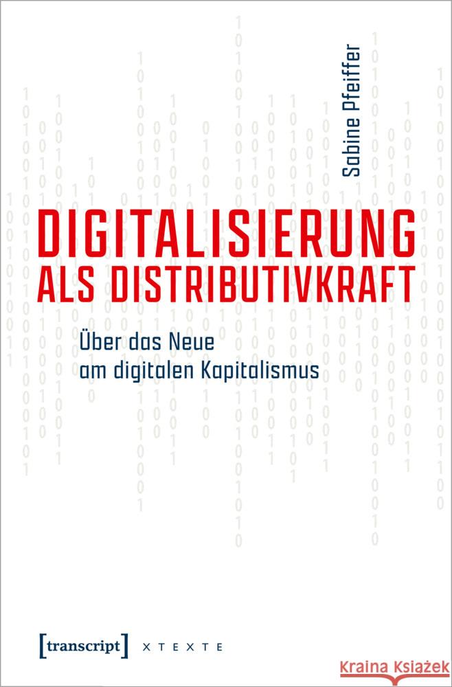 Digitalisierung als Distributivkraft Pfeiffer, Sabine 9783837654226