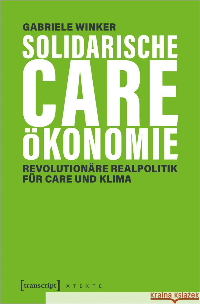 Solidarische Care-Ökonomie Winker, Gabriele 9783837654639