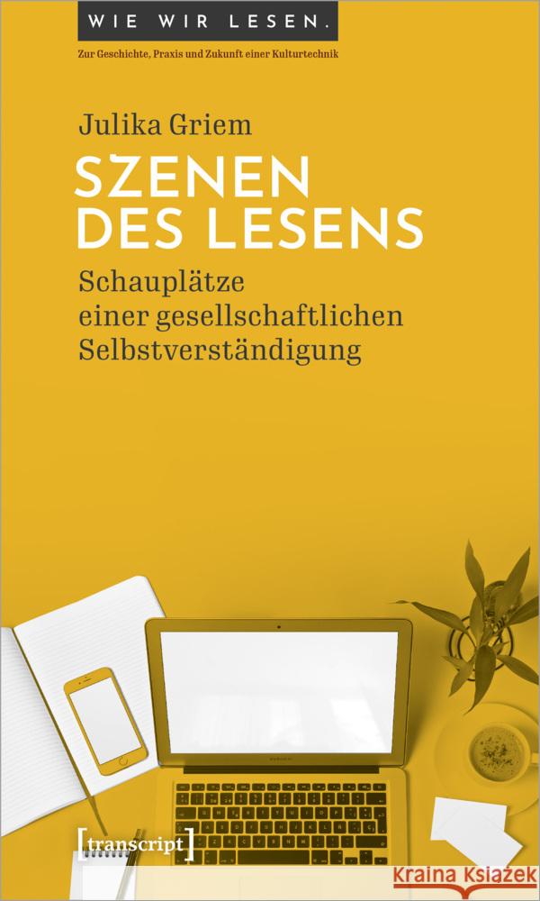 Szenen des Lesens Griem, Julika 9783837658798 transcript Verlag