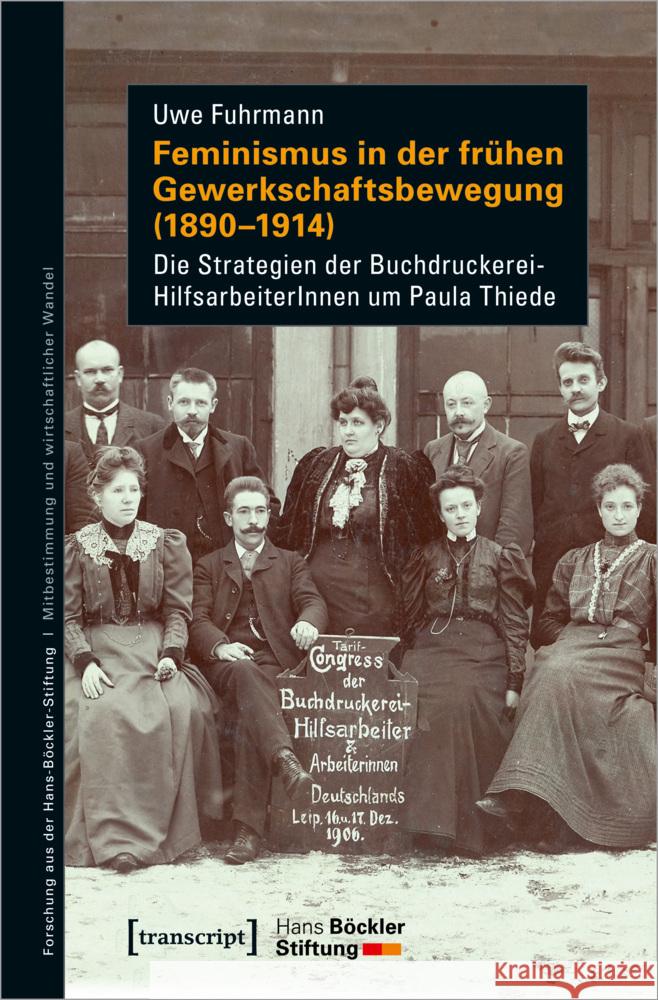 Feminismus in der frühen Gewerkschaftsbewegung (1890-1914) Fuhrmann, Uwe 9783837659221 transcript Verlag