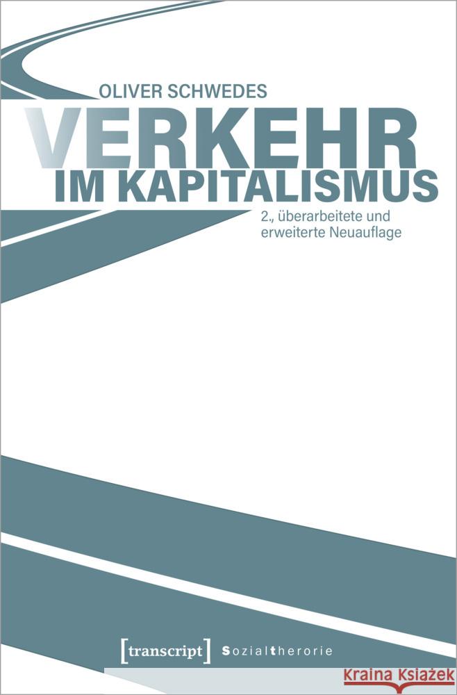 Verkehr im Kapitalismus Schwedes, Oliver 9783837659658 transcript Verlag