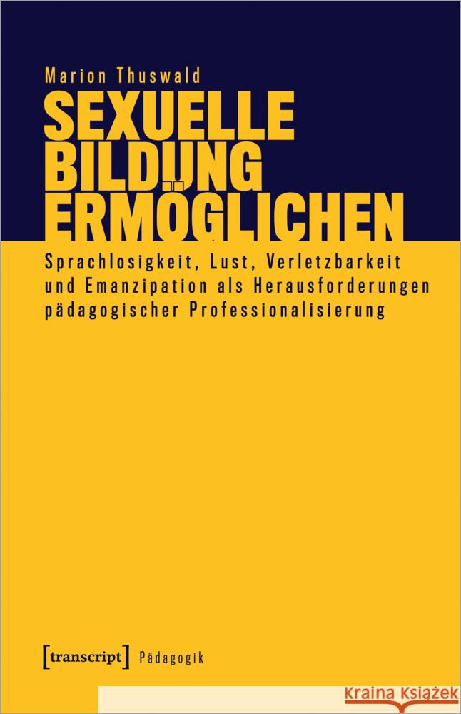 Sexuelle Bildung ermöglichen Thuswald, Marion 9783837659771 transcript Verlag