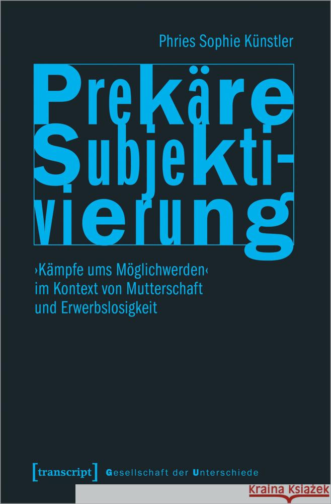 Prekäre Subjektivierung Künstler, Phries Sophie 9783837660548 transcript Verlag