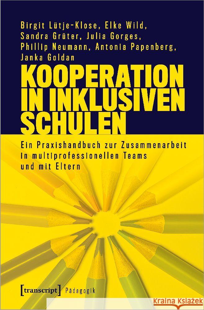 Kooperation in inklusiven Schulen Lütje-Klose, Birgit, Wild, Elke, Grüter, Sandra 9783837660685 transcript Verlag