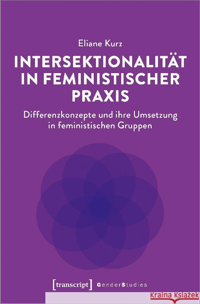 Intersektionalität in feministischer Praxis Kurz, Eliane 9783837662184 transcript Verlag