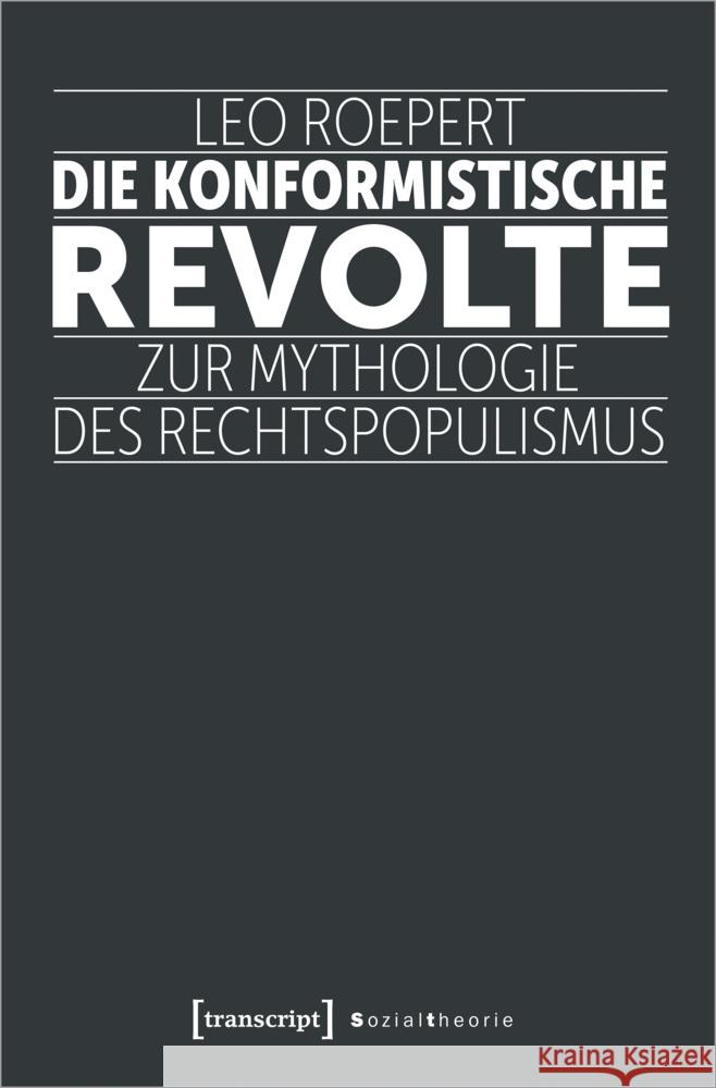 Die konformistische Revolte Roepert, Leo 9783837662726 transcript Verlag