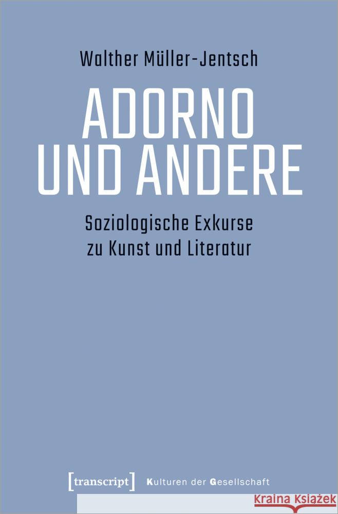 Adorno und Andere Müller-Jentsch, Walther 9783837663914 transcript Verlag