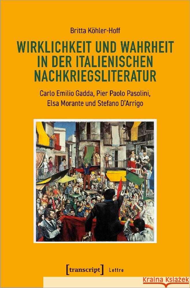 Wirklichkeit und Wahrheit in der italienischen Nachkriegsliteratur Köhler-Hoff, Britta 9783837664218 transcript Verlag