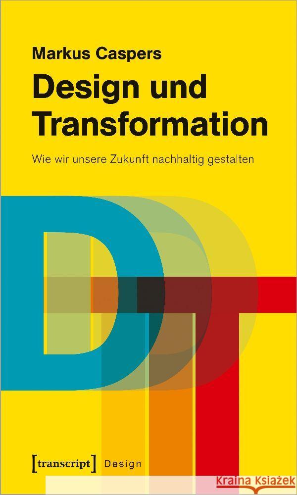 Design und Transformation Caspers, Markus 9783837665338 transcript Verlag