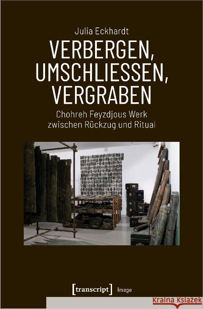 Verbergen, Umschließen, Vergraben Eckhardt, Julia 9783837665345 transcript Verlag