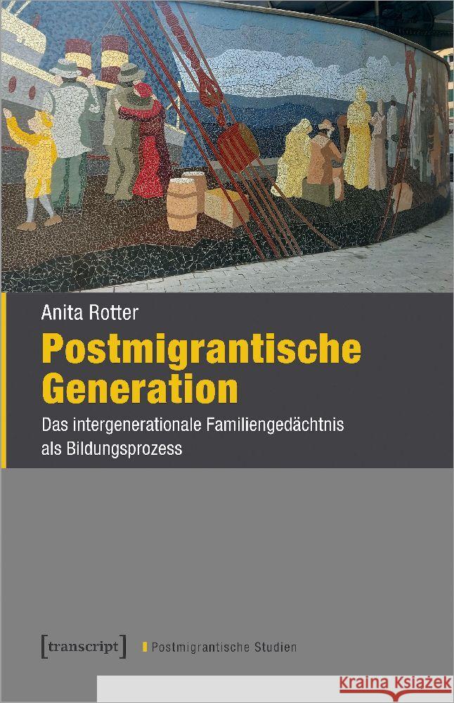 Postmigrantische Generation Rotter, Anita 9783837666786 transcript Verlag