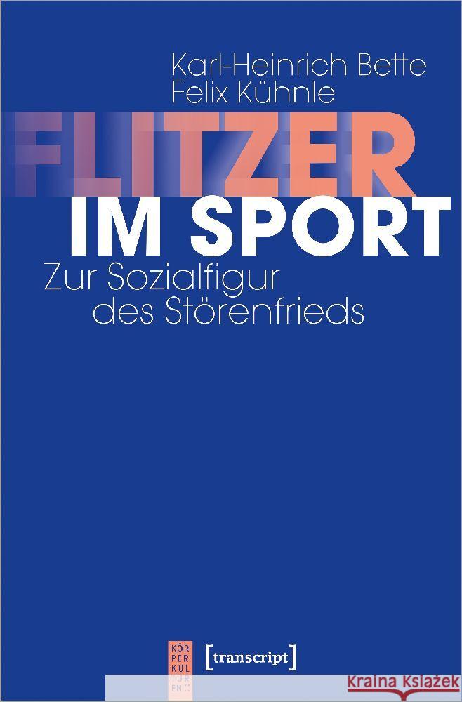 Flitzer im Sport Bette, Karl-Heinrich, Kühnle, Felix 9783837666823