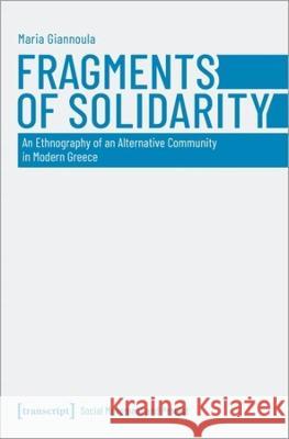 Fragments of Solidarity Giannoula, Maria 9783837666984 transcript Verlag