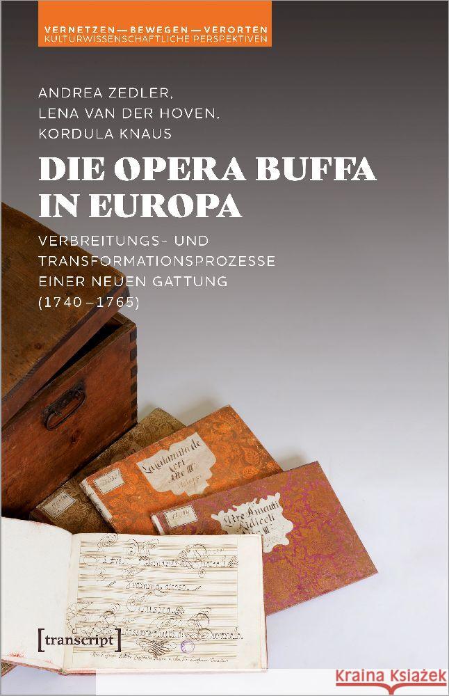 Die Opera buffa in Europa Zedler, Andrea, Hoven, Lena van der, Knaus, Kordula 9783837667035 transcript Verlag